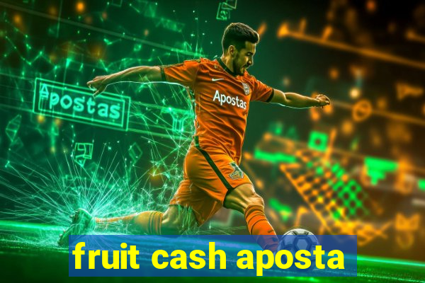 fruit cash aposta